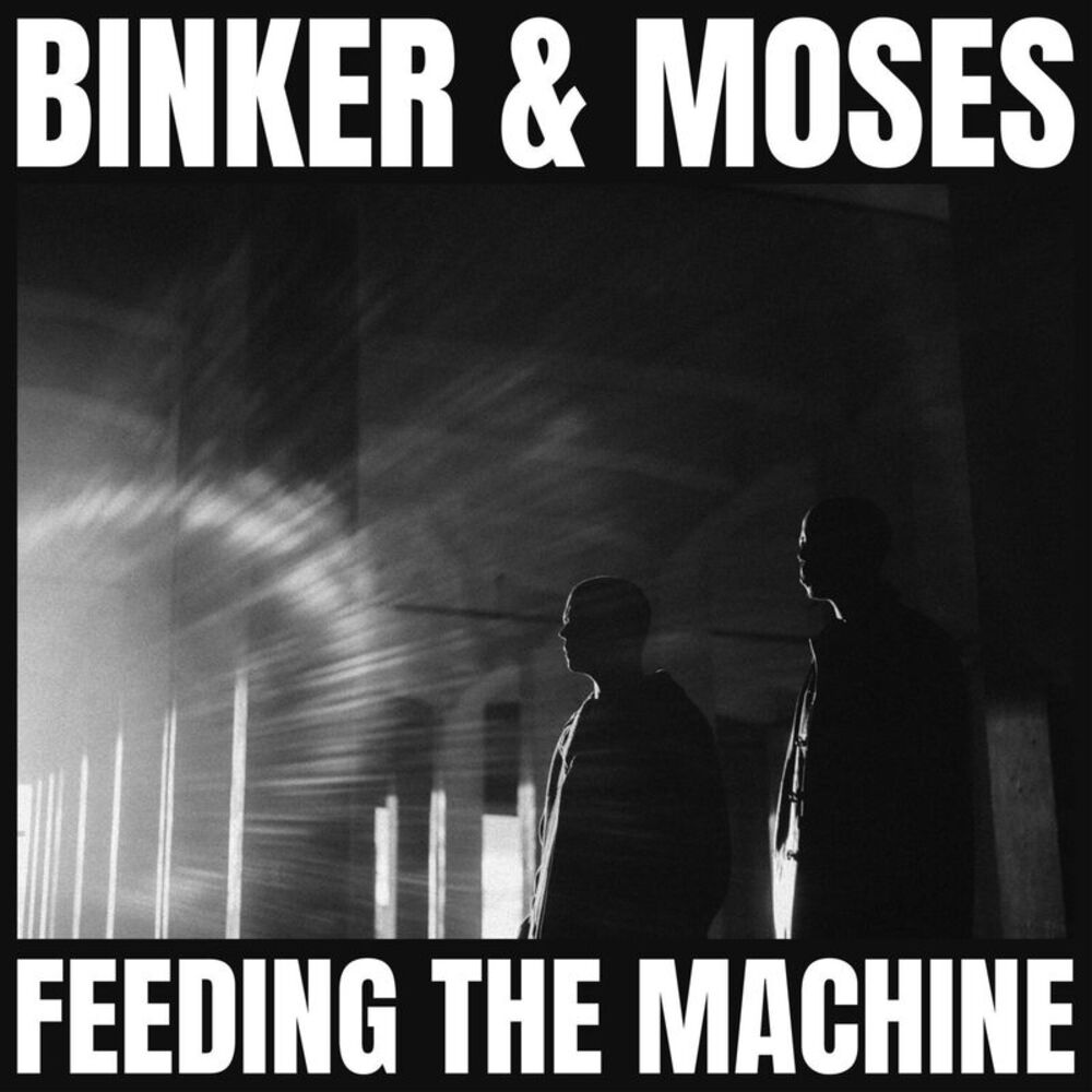 Binker and Moses - Feeding The Machine  CD